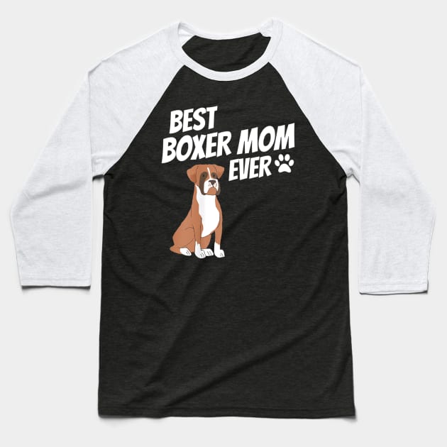 Best Boxer Mom Ever Baseball T-Shirt by Xamgi